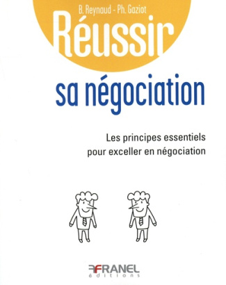 Réussir sa négociation. Les principes essentiels pour exceller en négociation