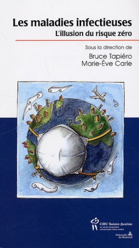 Les maladies infectieuses. L'illusion du risque zéro