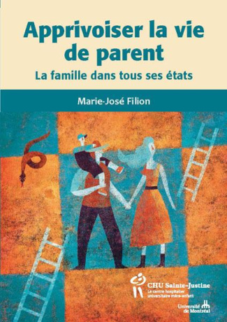 Apprivoiser la vie de parents. La famille dans tous ses états