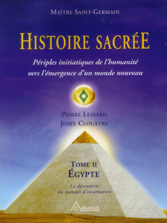 Histoire sacrée. Tome 2 : périples initiatiques de l'humanité