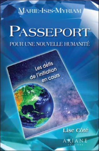Passeport pour une nouvelle humanité. Les défis de l'initiation en cours