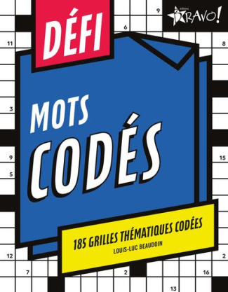 Défi Mots codés. 185 grilles thématiques codées