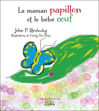 LA MAMAN PAPILLON ET LE BEBE OEUF