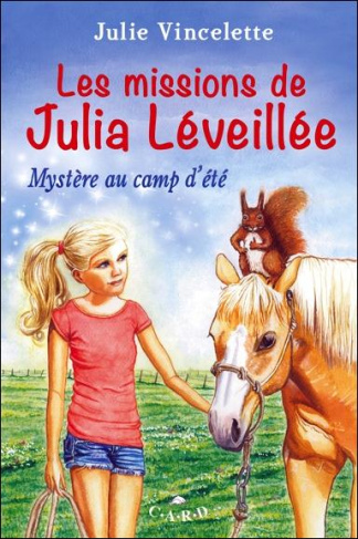Les missions de Julia Léveillée/Mystère au camp d'été