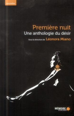Première nuit. Une anthologie du désir