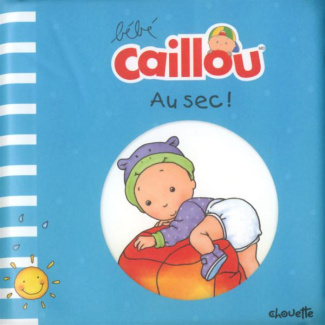 Bébé Caillou : Au sec !