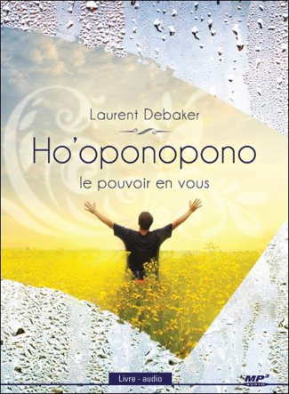Ho'oponopono. Le pouvoir en vous, 1 CD audio MP3