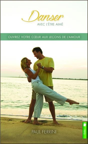 Danser avec l'être aimé. Ouvrez votre coeur aux leçons de l'amour