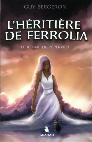 L'héritière de Ferrolia Tome 3 : Le règne de l'épervier Tome 3