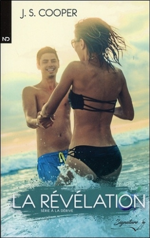 A la dérive. Tome 3, La révélation