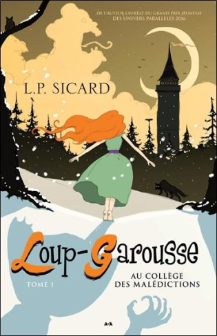Loup-Garousse Tome 1 : Au collège des malédictions