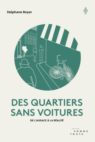 Des quartiers sans voitures. De l'audace à la réalité