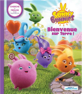 Sunny Bunnies : Bienvenue sur Terre !