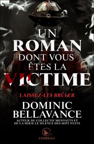 Un roman dont vous êtes la victime : Laissez-les brûler