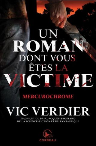 Un roman dont vous êtes la victime : Merchurochrome