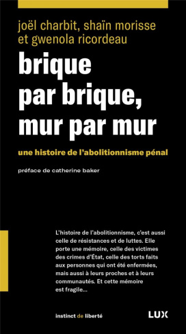 Brique par brique, mur par mur. Une histoire de l'abolationnisme pénal