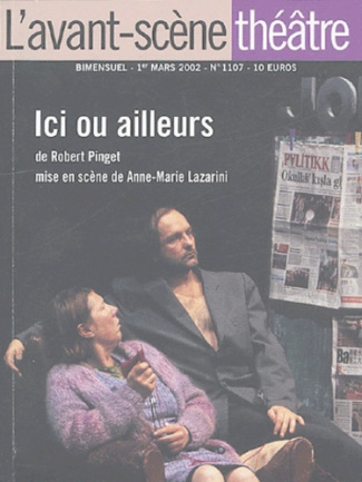 L'Avant-Scène théâtre N° 1107, Mars 2002 : Ici ou ailleurs