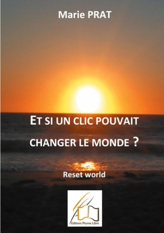 Et si un clic pouvait changer le monde?. Reset World