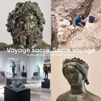 Voyage sacré Sacré voyage. Du site de Gisacum au musée d'Evreux