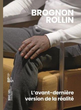Brognon Rollin. L'avant-dernière version de la réalité, Edition bilingue français-anglais