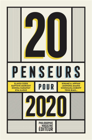 Philosophie Magazine : 20 penseurs pour 2020. Les meilleurs articles de la presse internationale