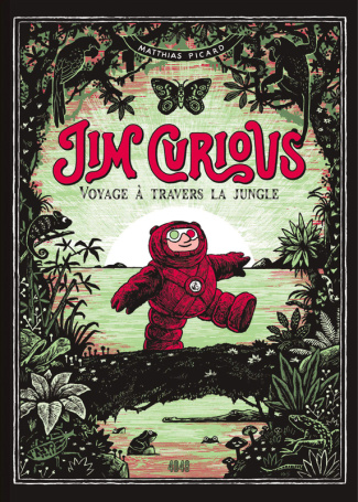 Jim Curious. Voyage à travers la jungle