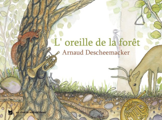 L'oreille de la forêt