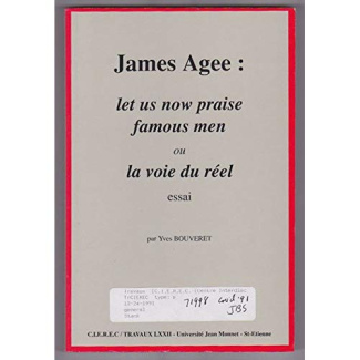 James Agee, "Let us now praise famous men" ou La voie du réel. Essai