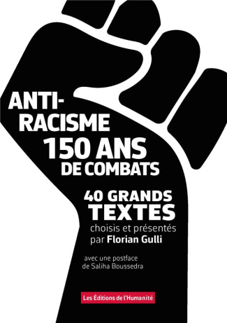 Antiracisme. 150 ans de combat, 40 grands textes