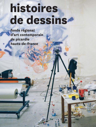 Histoires de dessins. Fonds régional d'art contemporain de Picardie Haut-de-France
