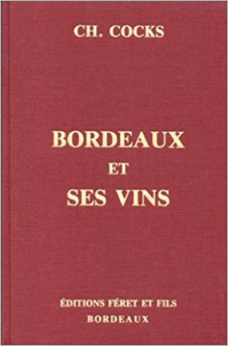 Bordeaux et ses vins classés par ordre de mérite. 2e édition