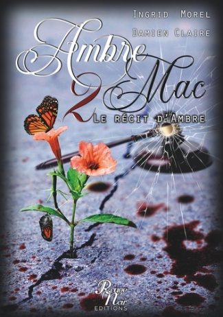 Ambre & Mac Tome 2 : Le récit d'Ambre. Partie 1