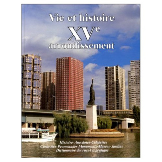 Vie et histoire du XVe arrondissement - Saint-Lambert, Necker, Grenelle, Javel