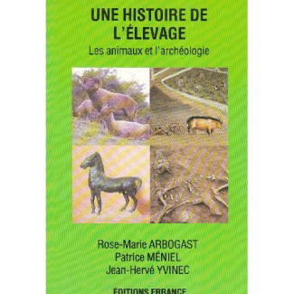 Une histoire de l'élevage. Les animaux et l'archéologie