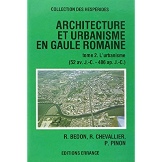 Architecture et urbanisme en Gaule romaine. Tome 2, L'urbanisme
