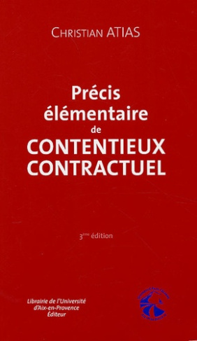 Précis élémentaire de contentieux contractuel. Droit civil, Editon 2006, 3e édition