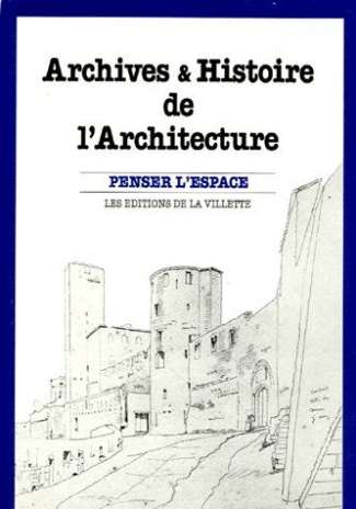 Archives et histoire de l'architecture