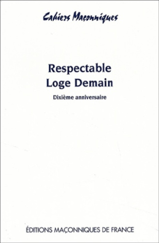 RESPECTABLE LOGE DEMAIN - DIXIEME ANNIVERSAIRE