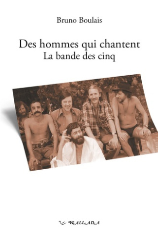Des hommes qui chantent. La bande des cinq
