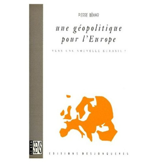 UNE GEOPOLITIQUE POUR L'EUROPE