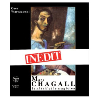 Marc Chagall. Le shtetl et le magicien