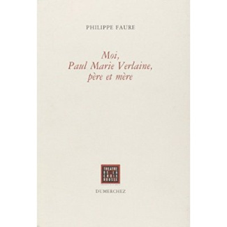 Moi,Paul Marie Verlaine, Pere et Mere