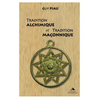 Tradition alchimique et tradition maçonnique