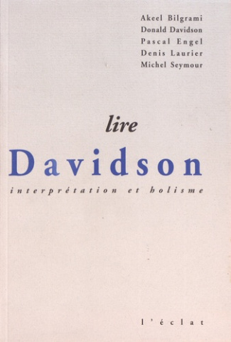 Lire Davidson. Interprétation et holisme