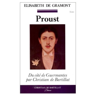 Marcel Proust. Précédé de Du côté de chez Proust et suivi de Du côté de Guermantes ou La victoire su