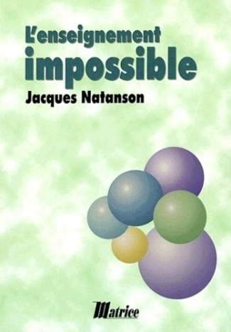 L'enseignement impossible. Education, désir, liberté