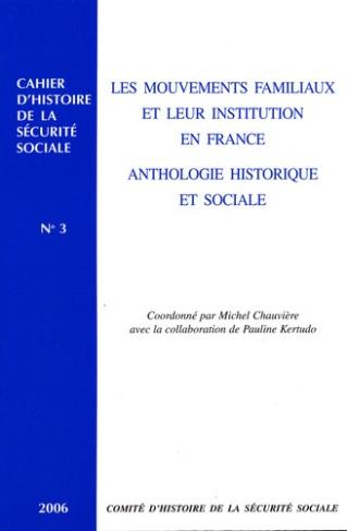 Les mouvements familiaux et leur institution en France: anthologie historique et sociale