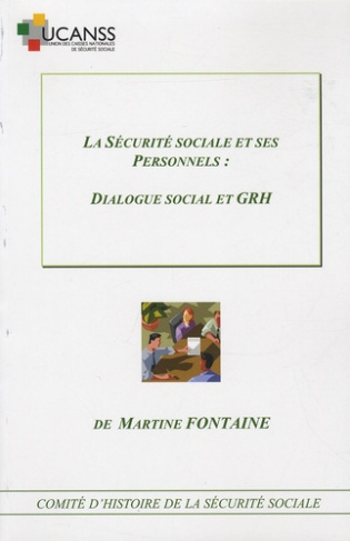 La sécurité sociale et ses personnels. Dialogue social et GRH