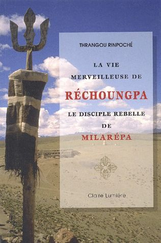 La vie merveilleuse de Réchoungpa