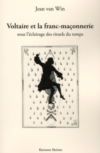 Voltaire et la franc-maçonnerie sous l'éclairage des rituels du temps